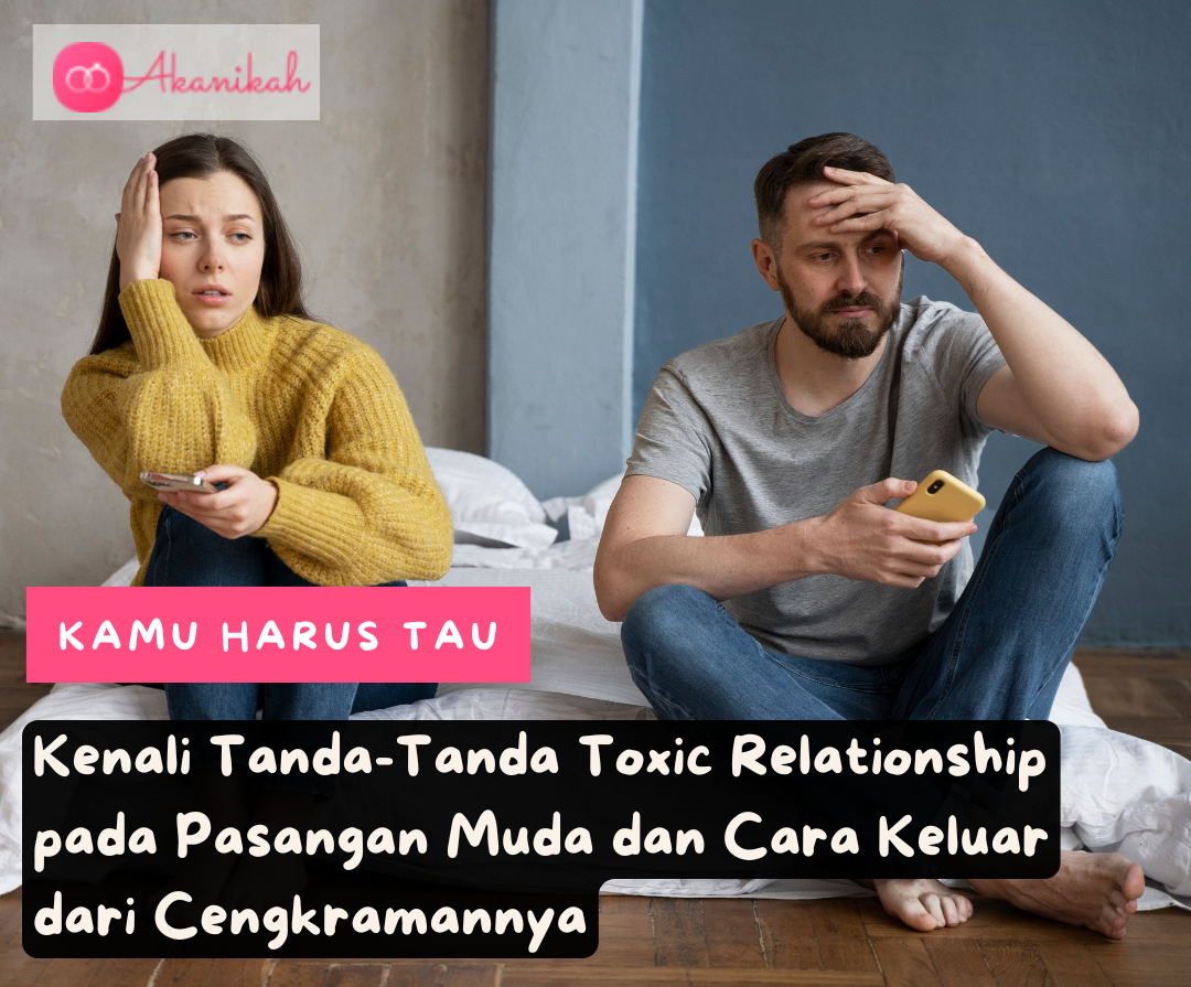 Tentu, mari kita bahas tuntas mengenai tanda-tanda toxic relationship dalam artikel yang informatif dan mudah dipahami.